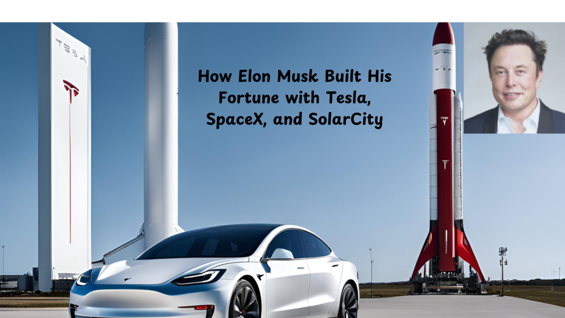 Elon Musk fortune with Tesla, Space X and Solar City